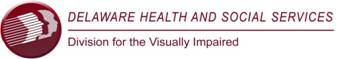 logo of the Delaware Health and Social Services - Division for the Visually Impaired.